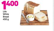 Life White Bread-450g