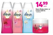 Dawn Body Lotion Or Cream-400ml Each