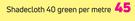 Shadecloth 40 Green-Per Metre
