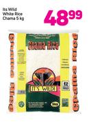 Its Wild White Rice Chama-5kg