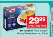 Dr.Oetkar Nice n Easy Ready Meal Assorted-320g/325g/350g Each