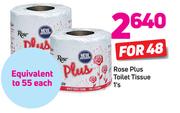 Rose Plus Toilet Tissue 1’s-For 48