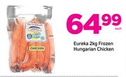 Eureka Frozen Hungarian Chicken-2kg Each