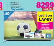 Skyworth 49" UHD Smart LED ANdroid TV