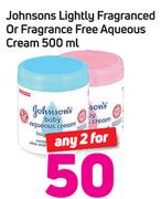 Johnsons Lightly Fragranced Or Fragrance Free Aqueous Cream-2 x 500ml