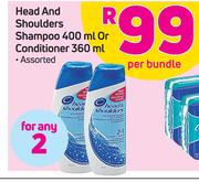 Head & Shoulders Shampoo-400ml Or Conditioner-360ml-For 2 Per Bundle