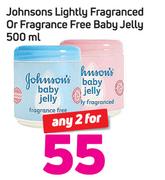 Johnsons Lightly Fragranced Or Fragrance Free Baby Jelly-2x500ml