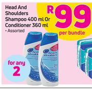 Head & Shoulders Shampoo-400ml Or Conditioner-360ml-For 2 Per Bundle
