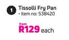 Tissolli Fry Pan-Each
