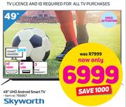 Skyworth 49” UHD Android Smart TV