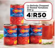 La Belinda Chopped Or Peeled Tomatoes-For 4 x 400g