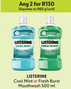 Listerine Cool Mint Or Fresh Burst Mouthwash-For 2 x 500ml