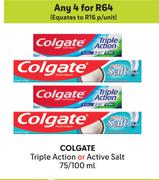 Colgate Triple Action Or Active Salt-For Any 4 x 75/100ml