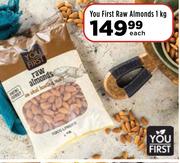You First Raw Almonds-1Kg Each