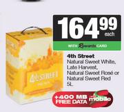 4th Street Natural Sweet White, Late Harvest, Natural Sweet Rose Or Natural Sweet Red-5Ltr Each