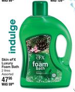 Skin eFX Luxury Foam Bath Assorted-2L