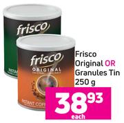 Frisco Original Or Grannules Tin-250g Each