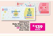 Johnson's Baby Wipes Extra Sensitive 336s Or Gentle All Over 432s-Each