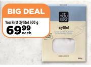 You First Xylitol-500g Each