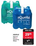 Aquelle Natural Still Or Sparkling Water-6 x 500ml