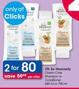 Oh So Heavenly Classic Care Shampoo Or Conditioner 680ml Or 700ml-For 2