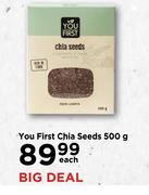 You First Chia Seeds-500g Each