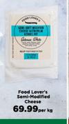 Food Lovers Semi Modifies Cheese-Per Kg