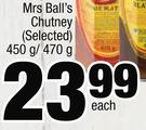 Mrs Ball's Chutney-450g/470g Each