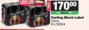 Carling Black Label-For 2 x 6 x 500ml