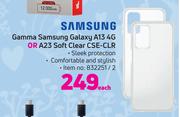 Gamma Samsung Galaxy A13 4G Or A23 Soft Clear CSE-CLR-Each