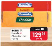 Bonnita Gouda Or Cheddar Loaf-2.5Kg Per Kg