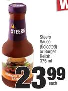Steers Sauce (Selected) Or Burger Relish-375ml Each