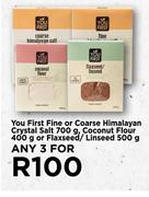 You First Fine or Coarse Himalayan Crystal Salt 700g, Coconut Flour 400g-For Any 3