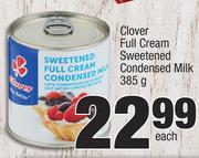 Clover Full Cream Sweetened Condensed Milk-385g Each