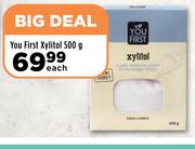 You First Xylitol-500g Each