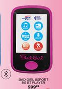 Bad Girl 8 Sport 8G BT Player