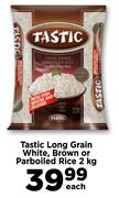 Tastic Long Grain White, Brown Or Parboiled Rice-2Kg Each