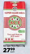 Ace Super Maize Meal-2.5kg Each
