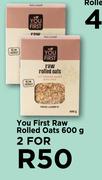 You First Raw Rolled Oats-For 2 x 600g
