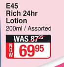E45 Rich 24hr Lotion Assorted-200ml