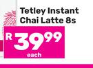 Tetley Instant Chai Latte 8s- Each