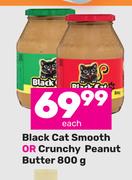 Black Cat Smooth Or Crunchy Peanut Butter-800g Each