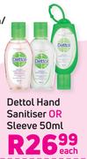 Dettol Hand Sanitiser Or Sleeve-50ml Each