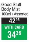 Good Stuff Body Mist Assored-100ml 