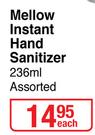 Mellow Instant Hand Sanitizer (Assorted)-236ml Each