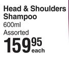 Head & Shoulders Shampoo Assorted-600ml Each