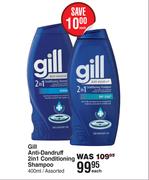 Gill Anti Dandruff 2 In 1 Conditioning Shampoo Assorted-400ml Each
