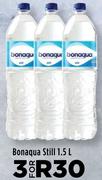 Bonaqua Still-For 3 x 1.5 Ltr