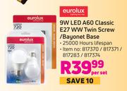 Eurolux 9W LED A60 Classic E27 WW Twin Screw/ Bayonet Base-Per Set