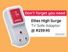 Ellies High Surge TV Safe Adaptor
